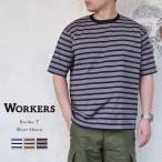 Workers ワーカーズ Border T Short Sleeve ボーダーT ショートスリーブ コットン 9オンス 天竺 半袖 日本製 メンズ 〔FL〕