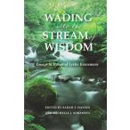Wading into the Stream of Wisdom: Essays in Honor of Leslie S. Kawamur
