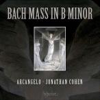 ジョナサン・コーエン＆アルカンジェロ/J.S.バッハ：ミサ曲ロ短調BWV.232(2CD)