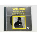  быстрое решение CD Waylon Jennings / Are You Sure Hank Done It This Way / way long *je человек gs/ 61139-2 Y32