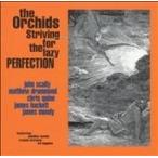 The Orchids Striving For the Lazy Perfect CD