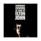 Elton John レジェンダリー・カヴァーズ CD