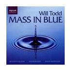 Will Todd TODD:MASS IN BLUE OP.28/CHRISTUS EST STELLA/THE CHRIST CHILD/ETC:JEREMY BACKHOUSE(cond)/VASARI SINGER CD