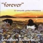 'Forever' - 30 Romantic Guitar Miniatures / Jonathan Richards(g) CD