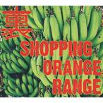 ショッピングRANGE ORANGE RANGE 裏　ＳＨＯＰＰＩＮＧ CD