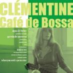 Clementine Cafe de Bossa CD