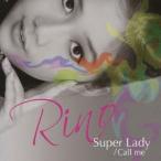 Rino (須々木梨乃) Super Lady / Call Me 12cmCD Single