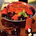 Yukiko Matsuyama Creme Brulee CD