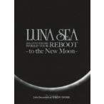 LUNA SEA LUNA SEA 20th ANNIVERSARY WORLD TOUR REBOOT -to the New Moon- 24th December, 2010 at TOKYO DOME DVD