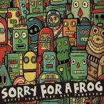 SORRY FOR A FROG HAPPY SONGS FOR OUR TOMORROW CD