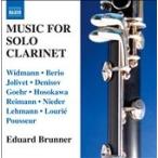 エドゥアルド・ブルンナー Music for Solo Clarinet - J.Widmann, Berio, Jolivet, etc CD