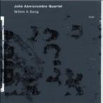 John Abercrombie Quartet Within a Song CD