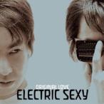 オリジナル・ラブ エレクトリックセクシー CD