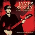 James Skelly &amp; The Intenders Love Undercover CD