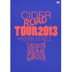 UNISON SQUARE GARDEN UNISON SQUARE GARDEN TOUR 2013 CIDER ROAD TOUR at NHK HALL 2013.04.10 DVD