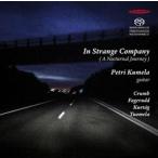 ペトリ・クメラ In Strange Company (A Nocturnal Journey) SACD Hybrid