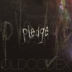 OLDCODEX pledge ［CD+DVD］ CD