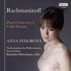¥¢¥ó¥Ê¡¦¥Õ¥§¥É¥í¥ô¥¡ Rachmaninov: Piano Concerto No.2, Cello Sonata CD