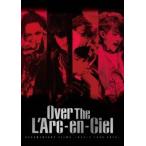 L'Arc〜en〜Ciel Over The L'Arc-en-Ciel DOCUMENTARY FILMS 〜WORLD TOUR 2012〜 DVD