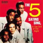 The Five Satins ザ・ファイヴ・サテンズ・シング、イン・ザ・スティル・オブ・ザ・ナイト CD