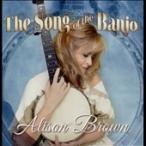 Alison Brown The Song of the Banjo CD