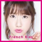 フレンチ・キス French Kiss ［CD+DVD］＜初回生産限定盤TYPE-A＞ CD