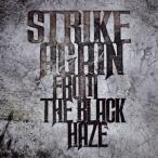 STRIKE AGAIN FROM THE BLACK HAZE CD