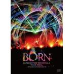 BORN オルタナティヴ・タランチュラ TOUR FINAL 〜2015.09.06 赤坂BLITZ〜 DVD