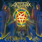 Anthrax フォー・オール・キングス＜初回限定盤＞ CD