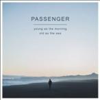 Passenger Young As The Morning, Old As The Sea CD