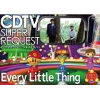 Every Little Thing CDTVスーパーリクエストDVD〜Every Little Thing〜 DVD