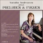 ナターリア・アンドレーヴァ Natalia Andreeva plays Preludes & Fugues CD