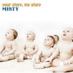 MISTY your story,my story CD