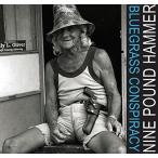 Nine Pound Hammer Bluegrass Conspiracy CD