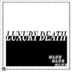 Luxury Death Glue (Colored Vinyl) 10inch Single