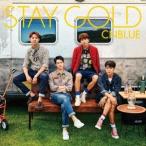 CNBLUE STAY GOLD (A) ¡ÎCD+DVD¡Ï¡ã½é²ó¸ÂÄêÈסä CD ÆÃŵ¤¢¤ê
