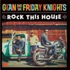 GIAN &amp; THE FRIDAY KNIGHTS ROCK THIS HOUSE CD