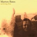Martyn Bates Arriving Fire CD