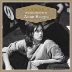 Anne Briggs An Introduction To Anne Briggs CD