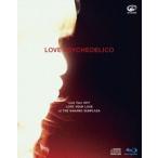 LOVE PSYCHEDELICO LOVE PSYCHEDELICO Live Tour 2017 LOVE YOUR LOVE at THE NAKANO SUNPLAZA ［Blu-ray Disc+CD］＜ Blu-ray Disc ※特典あり