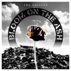 THE SAVAGES BLOOM ON THE ASH CD