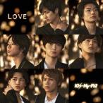 Kis-My-Ft2 LOVE ［CD+DVD］＜初回盤B＞ 12cmCD Single 特典あり