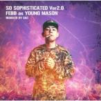 febb as Young Mason SO SOPHISTICATED Ver 2.0 CD