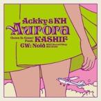 Ackky Aurora (Love Is Gone) Feat. KASHIF¡ã¥ì¥³¡¼¥É¤ÎÆüÂоݾ¦ÉÊ/¿ôÎ̸ÂÄêÈסä 7inch Single