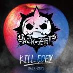 BACK-ZETS KILL EDEN＜通常盤＞ CD