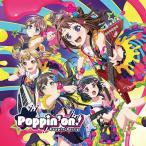 Poppin'Party Poppin'on!¡ãÄ̾ïÈסä CD ¢¨ÆÃŵ¤¢¤ê