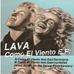 LAVA Como El Viento E.P. 7inch Single