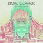 Diane Coffee Internet Arms CD