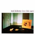 Ned Doheny ラヴ・ライク・アワーズ +2<初回生産限定盤> CD