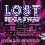 Lost Broadway 1961 - Broadway's Forgotten &amp; Obscure Musicals CD